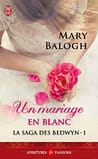 La Saga des Bedwyn T1- Un Mariage en Blanc