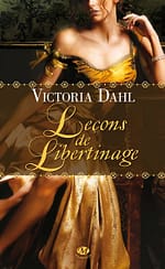 Leçons de Libertinage de Victoria Dahl