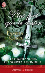 Les Highlanders du nouveau monde tome 3 - Plus fort que les destin