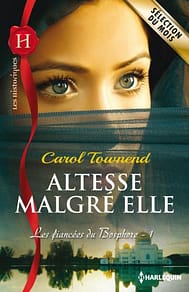 Altesse malgré elle - Carol Townend