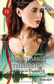 Insaisissable Theodora de Carol Townend