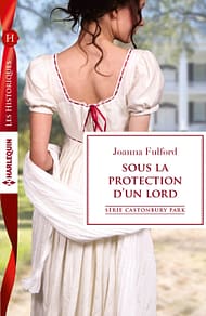Castonbury Park Sous la protection d'un lord Joanna Fulford
