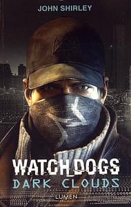 Watch Dogs Dark Clouds de John Shirley