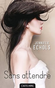 sans attendre Jennifer Echols