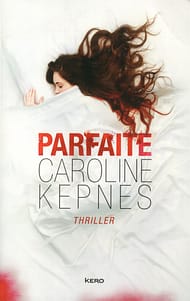 Parfaite de Caroline Kepnes