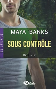 Sous Contrôle de Maya Banks