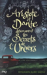 Artistote et Dante découvrent les secrets de l’univers de Benjamin Alire Saenz