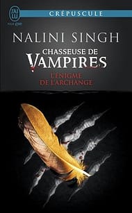 Chasseuse de vampires, Tome 8 L'énigme de l'archange Nalini Singh
