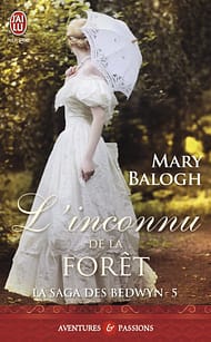 L'inconnu de la foret (La Saga des Bedwyn) de Mary Balogh