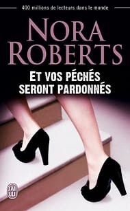 Et vos péchés seront pardonnés de Nora Roberts
