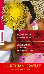 Défi sur le Pacifique, Rachel Bailey ; L'inconnu aux yeux azur, Judy Duarte ; Sous le charme d'une héritière, Allison Leigh (Harlequin)