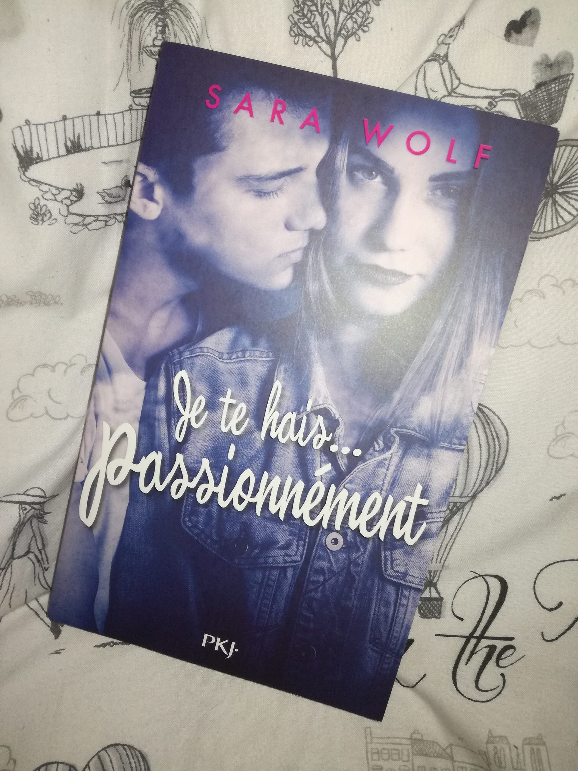 Je te hais… Passionnément de Sara Wolf