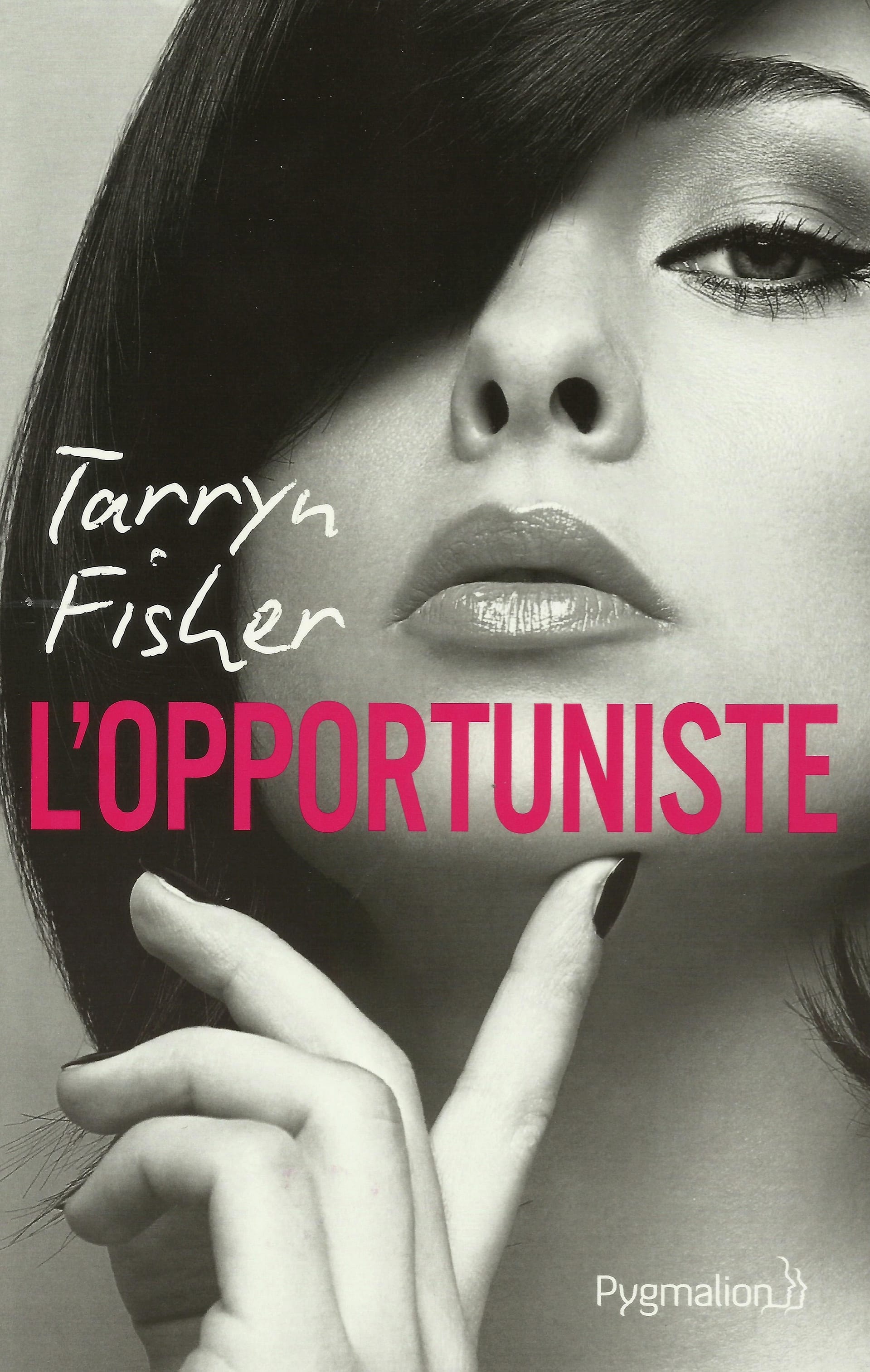 L’opportuniste de Tarryn Fisher