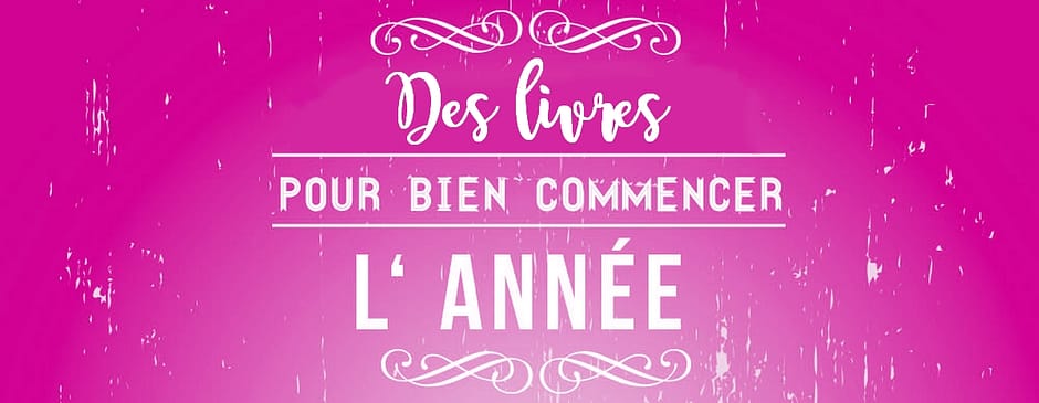des-livres-pour-bien-commencer-lannee
