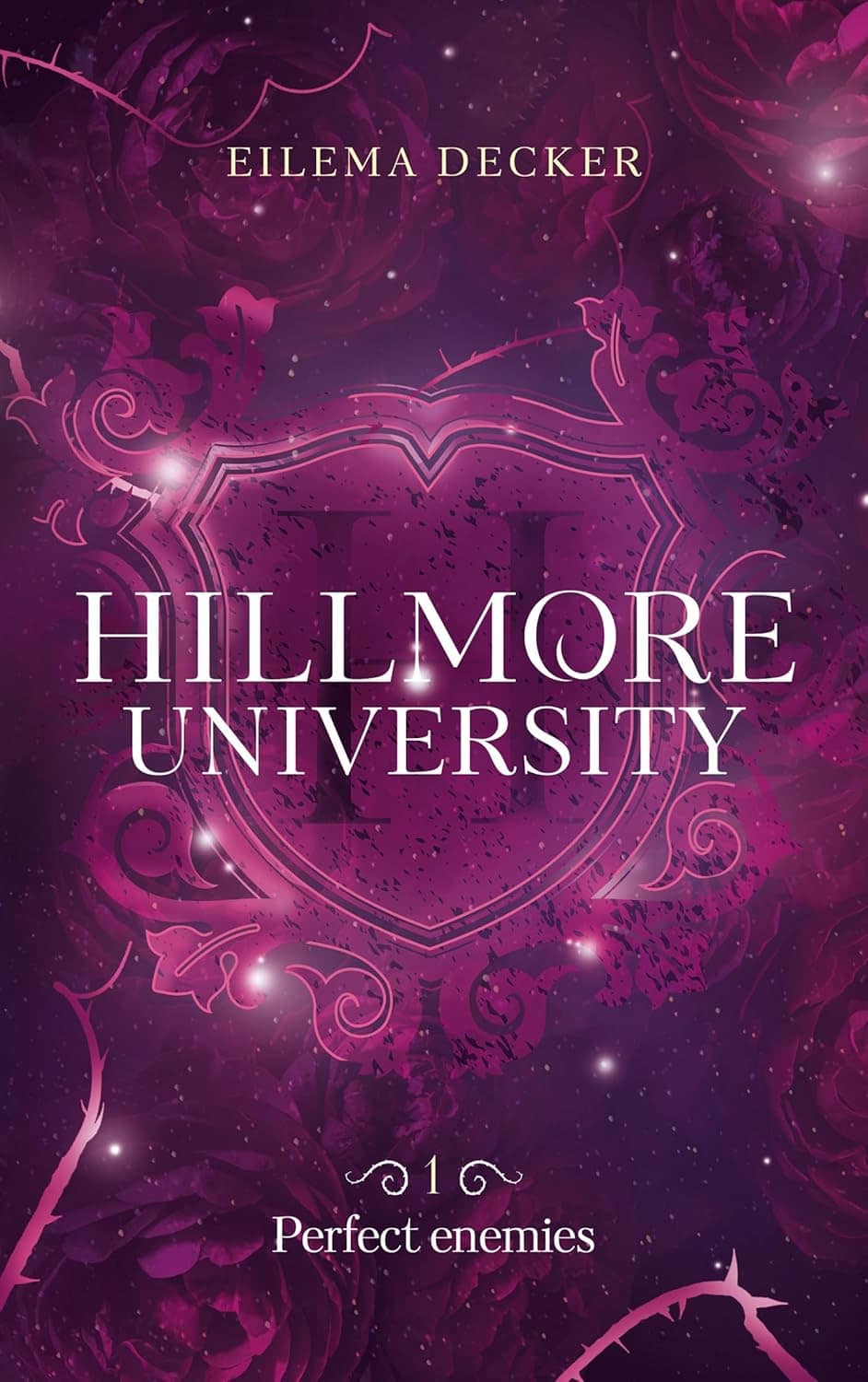 Hillmore University T1 – Perfect Enemies de Eilema Decker – Mon avis