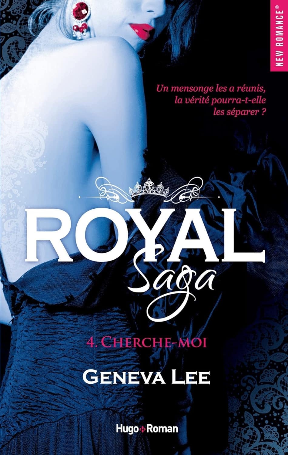 Royal Saga T.4 : Cherche-moi de Geneva Lee