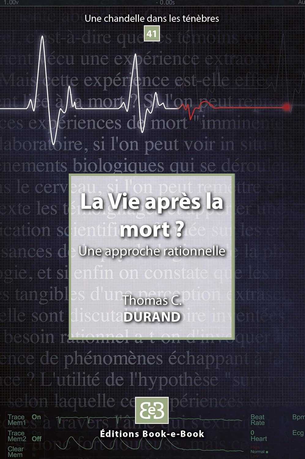La Vie après la mort ? Une approche rationnelle de Thomas C. Durand